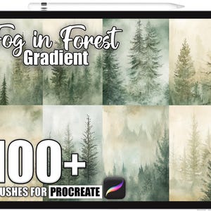 May include: A digital art display on a tablet shows a collection of forest-themed Procreate brushes. The text "Fog in Forest Gradient" is displayed above the images. The number "100+" is displayed below the images, along with the text "BRUSHES FOR PROCREATE".