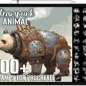 May include: Digital art on a tablet featuring a steampunk bear illustration with mechanical details. The image includes the text "Steampunk Animal" and "100+ Stamps for Procreate". A collection of animal stamps is displayed on the right.