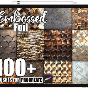 May include: A digital tablet displays a collection of embossed foil textures. The text "Embossed Foil" is at the top, with "100+ Brushes for Procreate" at the bottom. The textures include various metallic and patterned designs.