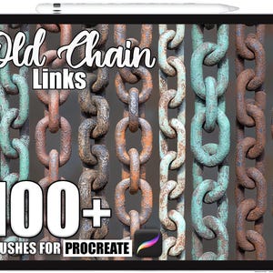 May include: Digital artwork on a tablet showing close-up of old, rusty chain links in brown and teal hues. Text reads "Old Chain Links" and "100+ Brushes for Procreate."