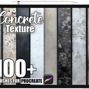 May include: A digital tablet shows a selection of concrete textures. The words "Concrete Texture" are displayed at the top, with "100+ Brushes for Procreate" below. The textures are in shades of grey, black, and white, with different patterns.