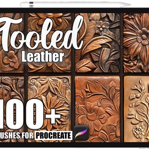 May include: A digital art display featuring the words "Tooled Leather" and "100+ Brushes for Procreate." The image showcases various carved leather textures in shades of brown, with floral and leaf patterns. A stylus rests at the top, suggesting digital art creation.