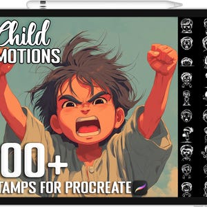 May include: A digital illustration on a tablet featuring a child expressing anger, with the text "Child Emotions" and "100+ Stamps for Procreate." A stylus rests at the top. A column of small emotion stamps is on the right.