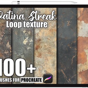 May include: A digital tablet displays a collection of textures labeled "Patina Streak Loop texture." The image showcases various weathered textures in shades of brown, gray, and black. The text "100+ Brushes for Procreate" is also visible.