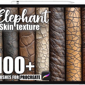 Op de afbeelding: Een digitale kunstweergave op een tablet met verschillende olifantshuidtexturen. De tekst "Elephant Skin texture" staat bovenaan, met "100+ BRUSHES FOR PROCREATE" onderaan. De texturen variëren in kleur van lichtbruin tot donkerbruin.