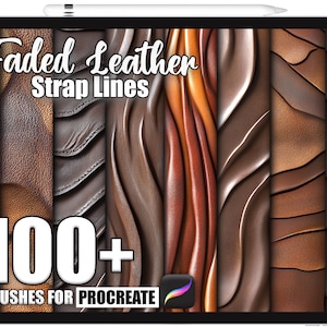 May include: A digital art display on a tablet shows various brown leather textures. The text "Faded Leather Strap Lines" is at the top, with "100+ BRUSHES FOR PROCREATE" at the bottom. The Procreate app logo is in the lower right corner.