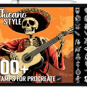 May include: A digital illustration of a skeleton playing a guitar with a sombrero on its head. The background is a sunset with a desert landscape. The text "Chicano Style" is at the top of the image. The text "100+ Stamps for Procreate" is at the bottom of the image. There are 100+ stamps in the image.