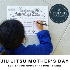 May include: A child in a blue gi is writing on a white Mother's Day letter titled "All about my Amazing Mom". The letter has fill-in-the-blank prompts and floral and star illustrations. The words "Instant Download" are in a circle in the upper right corner.