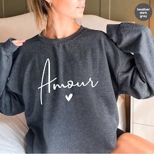 Amour Sweatshirt, Amour Love Sweater, Valentines Day Sweatshirt, France Sweater, French Sweatshirt, Amour Love Hoodie, Gift for Women