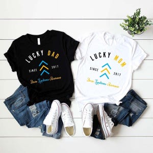 Down Syndrome lucky mom and lucky dad t-shirt, down shirt, lucky sister, lucky brother, lucky grandma, lucky friends, lucky grandpa and lucky family t-shirt