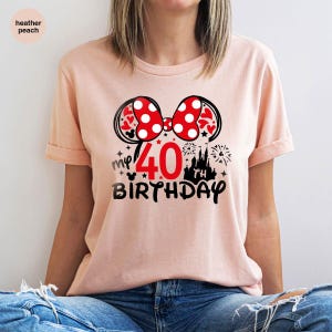 Custom Disney Birthday T-Shirt, Minnie 40 Years Old Shirt, Disney Birthday Squad, My 30th Birthday Tee, Birthday Shirt, Gift For Birthday