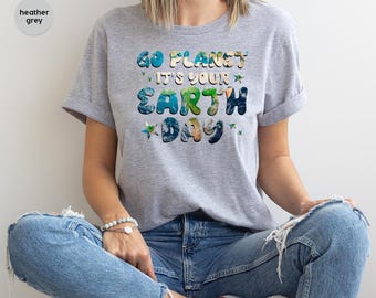 Go Planet Earth Day T-Shirt, Love Our Planet Youth Sweatshirt, Save the Planet TShirt, Love Your Mother Earth Shirt, Environment Shirts
