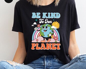 Be Kind to Our Planet Shirt, Earth Day 2026 T-Shirt, Love Our Planet Youth Sweatshirt, Save the Planet TShirt, Love Your Mother Earth Shirt