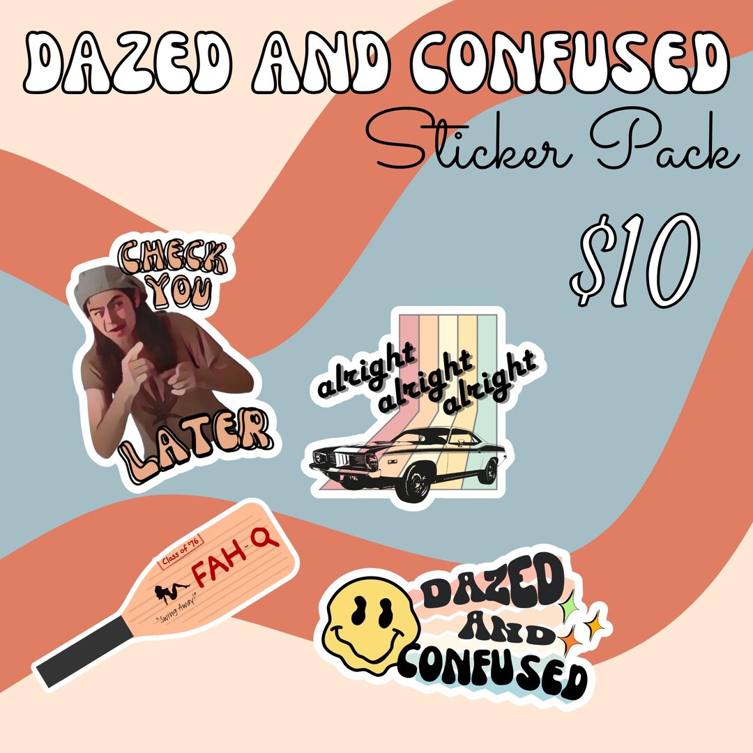 Disoriented Stickers Dazed and Confused Sticker Pack, Slater, Wooderson, Alright Laptop ...