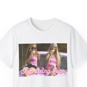 Paris Hilton Stop Being Poor Shirt, Paris Hilton Tshirt, the Simple Life Tshirt, Vintage Retro 90s