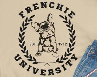 French Bulldog Frenchie University Unisex Sweatshirt Sizes up to 5XL Great French Bulldog Lovers Gifts for Holidays and His or Her Birthday