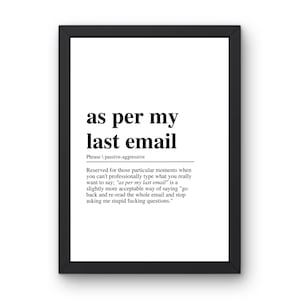 As Per My Last Email | Typography Print | Wall Art | Home Office | Funny | Quote Print