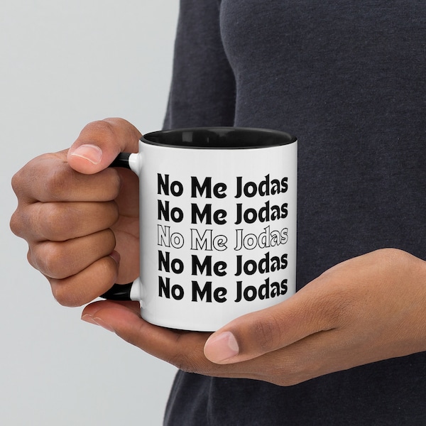 No Me Jodas Mug / Cafecito y Chisme / Mug in Spanish / Latinx Latina Latino / Spanish Humor / Funny Spanish / Gift in Spanish / Regalo Taza