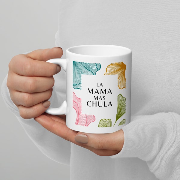 Dia de las Madres / Regalos para Mama / Mama Coffee mug / Mama Mug / Mexican Mom Gift / Taza para Madre / Mug for Mom in Spanish