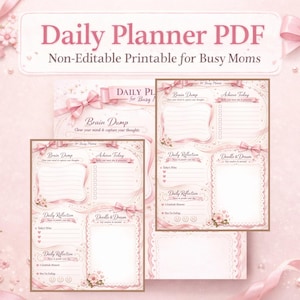 May include: Pink and white Daily Planner PDF printable for busy moms. The design includes decorative bows, floral accents, and the text "Brain Dump", "Achieve Today", "Daily Reflection", and "Doodle & Dream".