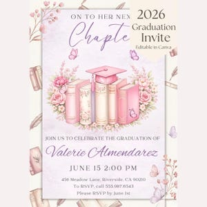 May include: A 2026 graduation invitation card featuring a pink graduation cap atop a stack of books surrounded by pink roses and butterflies. The text reads: ON TO HER NEXT Chapter, 2026 Graduation Invite, JOIN US TO CELEBRATE THE GRADUATION OF Valerie Almendarez, JUNE 15 2:00 PM, 456 Meadow Lane, Riverside, CA 90210, To RSVP, call 555.987.6543, Please RSVP by June 1st.