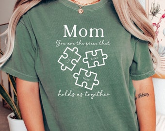 Mom you're the piece that hold us together, Cute custom mom shirt, Mom life shirt, Custom kids name shirt, Mama shirt, Mother day gift