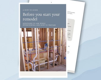 May include: A guide with the title "Before you start your remodel" and a photo of a bathroom under construction with exposed plumbing and electrical wiring. The guide includes questions to ask while interviewing contractors and how to prepare for a remodel.