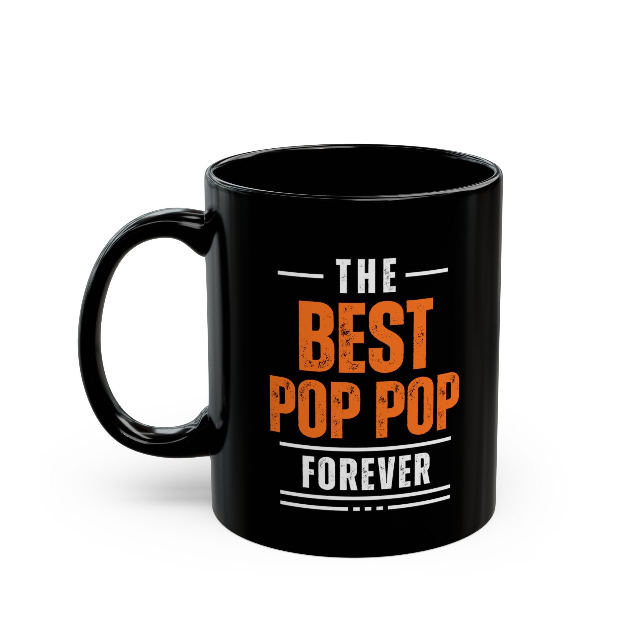 The Best Pop Pop Forever Black Mug, Happy Father's Day, Gifts for Dad