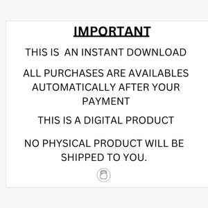 May include: White background with black text that reads "IMPORTANT" followed by details about an instant digital download. The text states that purchases are available automatically after payment and that no physical product will be shipped.