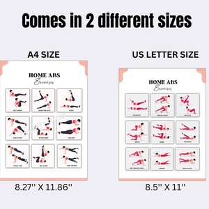 May include: Printable workout poster featuring 9 different home ab exercises. The poster is available in two sizes: 8.27 inches by 11.86 inches and 8.5 inches by 11 inches.