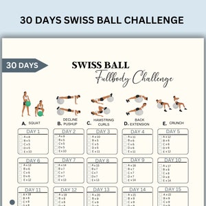 May include: A printable 30-day Swiss ball full body challenge workout plan. The chart includes five exercises: squat, decline pushup, hamstring curls, back extension, and crunch. Each exercise is illustrated with a stick figure. The chart is divided into 15 days, with each day listing the number of repetitions for each exercise.