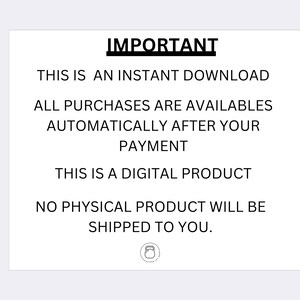 May include: Text on a white background that reads "IMPORTANT" followed by "THIS IS AN INSTANT DOWNLOAD", "ALL PURCHASES ARE AVAILABLE AUTOMATICALLY AFTER YOUR PAYMENT", "THIS IS A DIGITAL PRODUCT", "NO PHYSICAL PRODUCT WILL BE SHIPPED TO YOU."