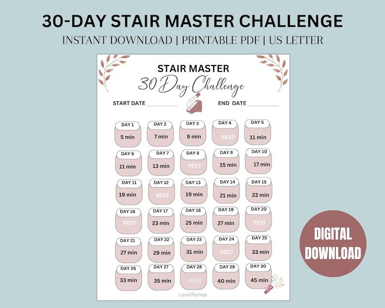 May include: Printable 30-day stair master challenge tracker with a pink and white color scheme. The tracker includes daily stair climbing goals in minutes, with rest days marked. The text "30 Day Challenge" is at the top of the tracker.