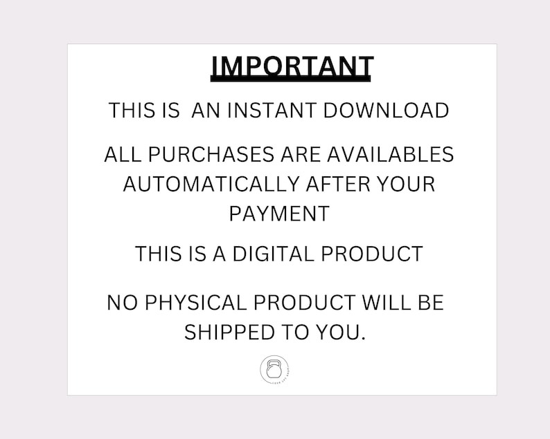 May include: Black and white text on a white background with the words "IMPORTANT", "THIS IS AN INSTANT DOWNLOAD", "ALL PURCHASES ARE AVAILABLE AUTOMATICALLY AFTER YOUR PAYMENT", "THIS IS A DIGITAL PRODUCT", "NO PHYSICAL PRODUCT WILL BE SHIPPED TO YOU."