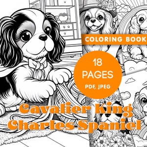 May include: Black and white coloring book featuring Cavalier King Charles Spaniel dogs. The cover shows a dog sitting with a ball of yarn. The book has 18 pages and is available in PDF and JPEG formats.