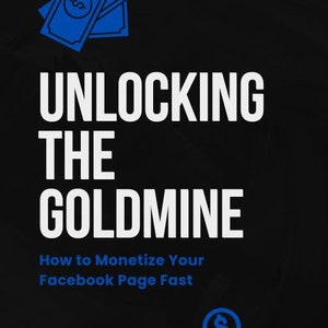 Könnte beinhalten: Schwarzweiß-Illustration eines Buchcovers mit dem Text "Unlocking the Goldmine: How to Monetize Your Facebook Page Fast" und einer blauen Illustration eines Geldstapels und eines Sparschweins mit einem Dollarzeichen oben drauf.