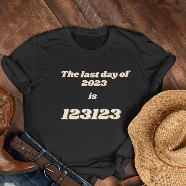 Last Day of 2023 is 123123 Etsy