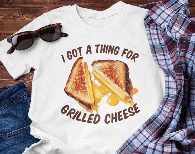 I got a thing for grilled cheese shirt, Cheese Lover Shirt, Cheese Gift, Cheese Lover Outfit, Funny Cheese T-shirt, Cheese Lover Gift