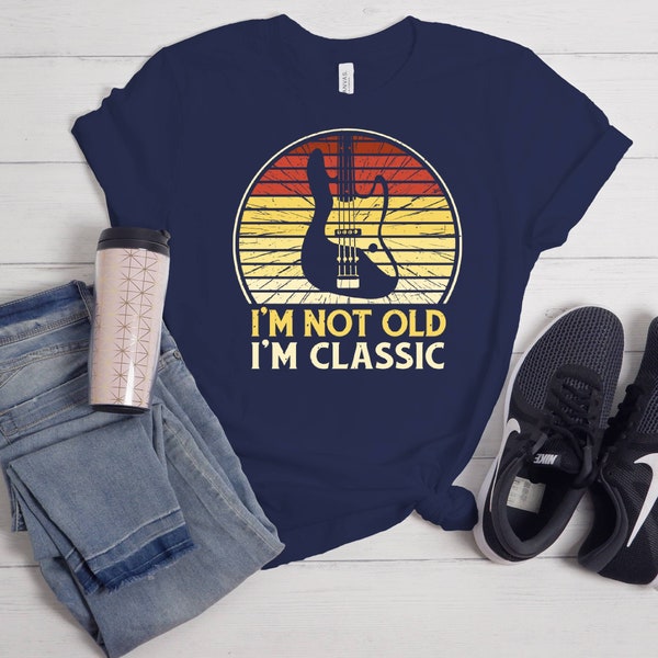 I'm Not Old I'm Classic Shirt - Funny Guitar Graphic Mens and Womens T-Shirt, Music Lovers Shirt - Funny Guitar Shirt