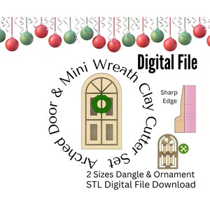 May include: Digital file download for a clay cutter set featuring two sizes of arched doors with wreaths, a mini wreath, and a dangle ornament. The cutters have a sharp edge and are designed for use with polymer clay.