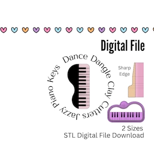 May include: Digital file download for a 3D printed piano key cookie cutter. The cutter is shaped like a piano keyboard with a pink and black design. The text "Dance Dangle Clay Cutters" is written in a circle around the cutter. The text "Sharp Edge" is written next to a small, separate cutter that is shaped like a piano key. The text "2 Sizes" and "STL Digital File Download" is written below the cutters.