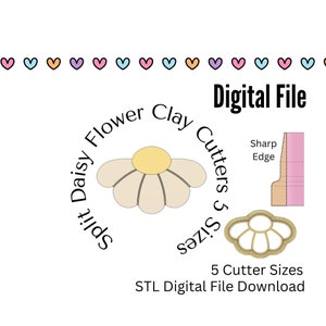 May include: Digital file download for five different sizes of daisy flower clay cutters. The cutters are shown against a white background with a close-up of one cutter. The text "Split Daisy Flower Clay Cutters 5 Sizes" is written in a circle around the cutters.