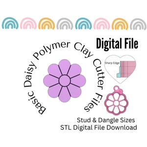 May include: A digital download of an STL file for a daisy-shaped polymer clay cutter. The cutter is shown in pink and has a sharp edge. The image also includes text that reads "Basic Daisy Polymer Clay Cutter Files" and "Stud & Dangle Sizes".