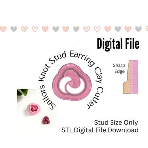 May include: Digital file download for a 3D printed sailor's knot stud earring clay cutter. The cutter is pink and has a sharp edge. The image also shows two pink clay earrings made with the cutter.