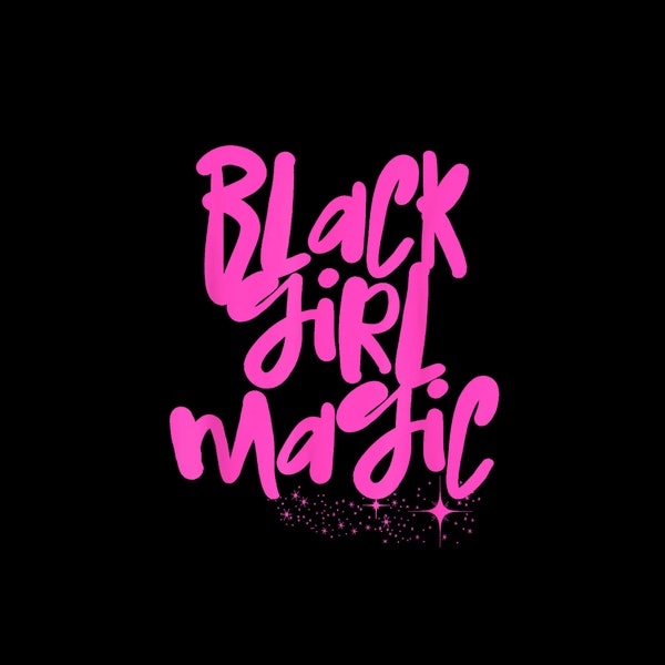 Hot Pink Black Girl Magic Stars Melanin Black Queen Woman Digital PNG