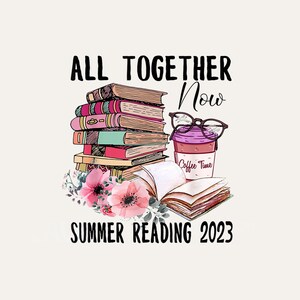 All Together Now Summer Reading 2023 Coffee Flowers Book Digital PNG