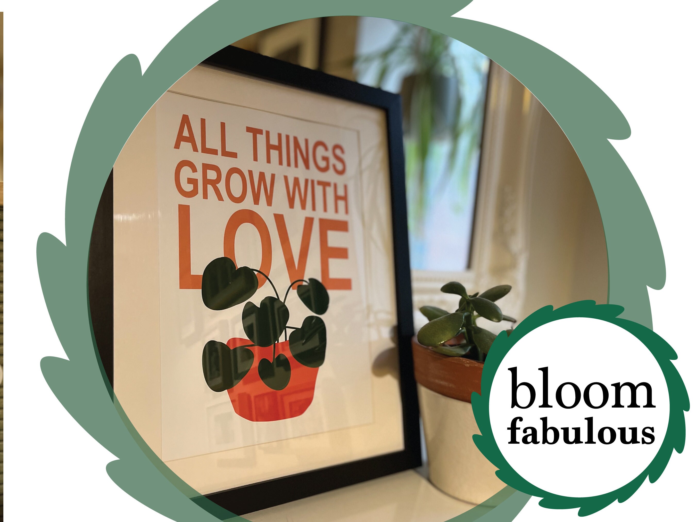 All Things Grow With Love | A4 Print | A4 Poster | Wall Art