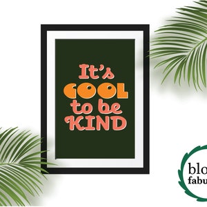 It&#39;s cool to be kind | A4 downloadable | wall art | decor | interiors | kindness | quotes | typography | words | contemporary | stylish