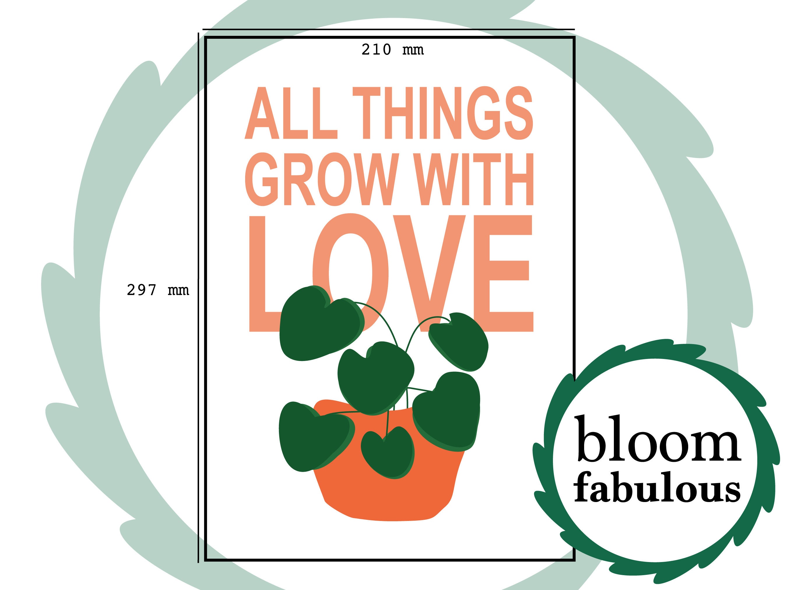 All Things Grow With Love | A4 Print | A4 Poster | Wall Art