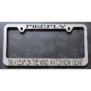 I am a leaf in the wind, watch how I soar! Chrome License Plate Frame